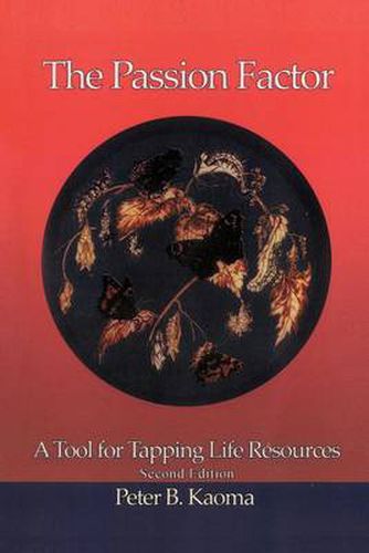 Cover image for The Passion Factor: A Tool for Tapping Life Resources