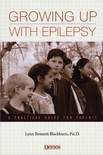 Cover image for Growing Up with Epilepsy: A Practical Guide for Parents