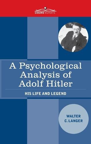 Cover image for Psychological Analysis of Adolf Hitler: His Life and Legend