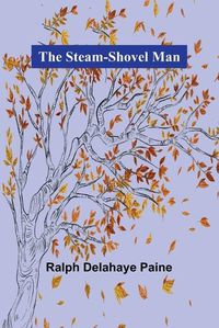 Cover image for The Steam-Shovel Man