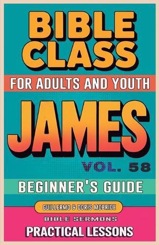 Cover image for Bible Class for Adults and Youth Beginner's Guide - James