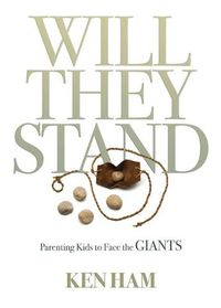 Cover image for Will They Stand: Parenting Kids to Face the Giants