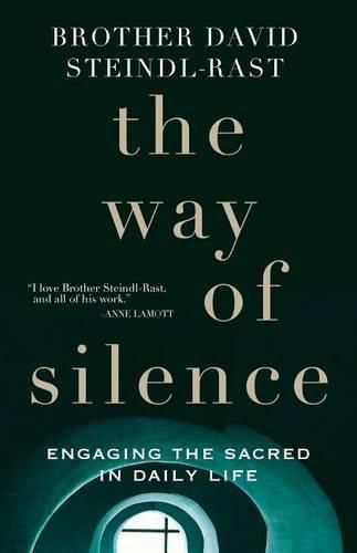 Cover image for The Way of Silence: Engaging the Sacred in Daily Life