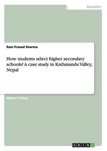 Cover image for How students select higher secondary schools? A case study in Kathmandu Valley, Nepal