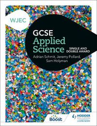 Cover image for WJEC GCSE Applied Science: Single and Double Award