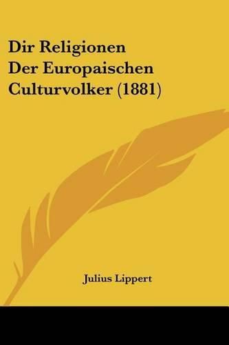 Cover image for Dir Religionen Der Europaischen Culturvolker (1881)