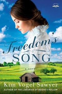 Cover image for Freedom's Song: A Novel