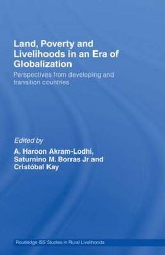 Cover image for Land, Poverty and Livelihoods in an Era of Globalization: Perspectives from Developing and Transition Countries