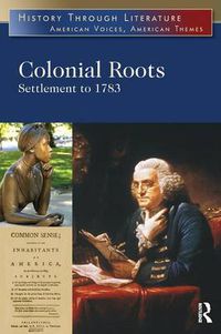 Cover image for Colonial Roots: Settlement to 1783