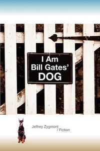 Cover image for I Am Bill Gates' Dog