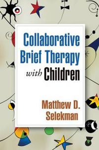 Cover image for Collaborative Brief Therapy with Children
