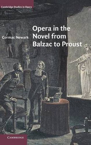 Cover image for Opera in the Novel from Balzac to Proust