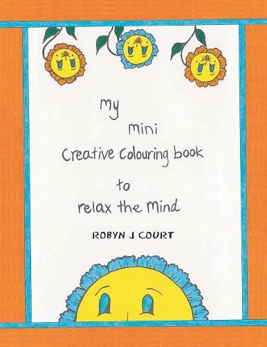 Cover image for My Mini Creative Colouring Book to Relax the Mind