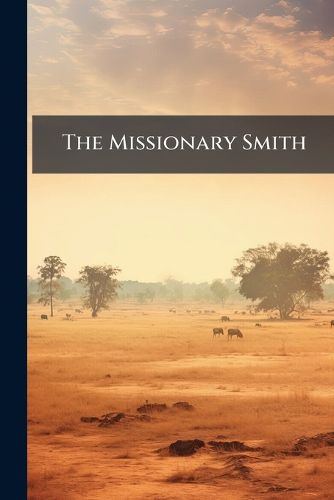 Cover image for The Missionary Smith