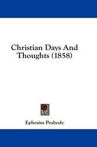 Cover image for Christian Days and Thoughts (1858)