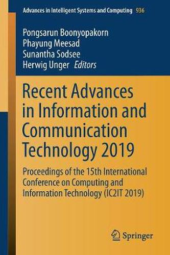 Cover image for Recent Advances in Information and Communication Technology 2019: Proceedings of the 15th International Conference on Computing and Information Technology (IC2IT 2019)