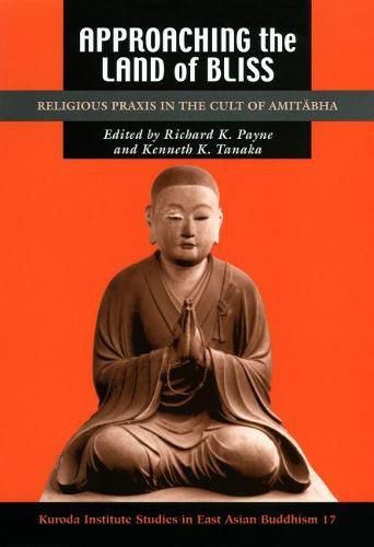 Approaching the Land of Bliss: Religious Praxis in the Cult of Amitabha