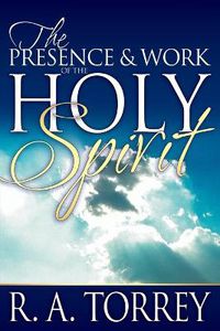 Cover image for The Presence and Work of the Holy Spirit