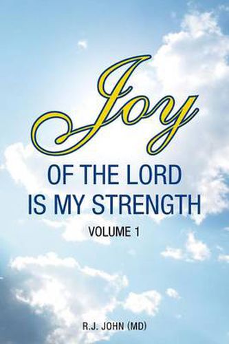 Cover image for Joy of the Lord is My Strength: Volume 1