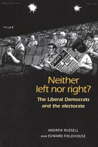 Cover image for Neither Left Nor Right?: The Electoral Politics of the Liberal Democrats