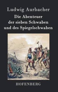 Cover image for Die Abenteuer der sieben Schwaben und des Spiegelschwaben