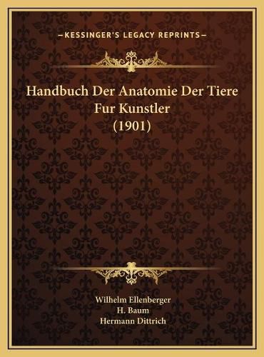 Cover image for Handbuch Der Anatomie Der Tiere Fur Kunstler (1901) Handbuch Der Anatomie Der Tiere Fur Kunstler (1901)