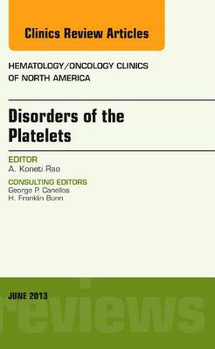 Cover image for Disorders of the Platelets, An Issue of Hematology/Oncology Clinics of North America