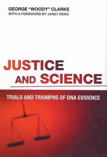 Cover image for Justice and Science: Trials and Triumphs of DNA Evidence