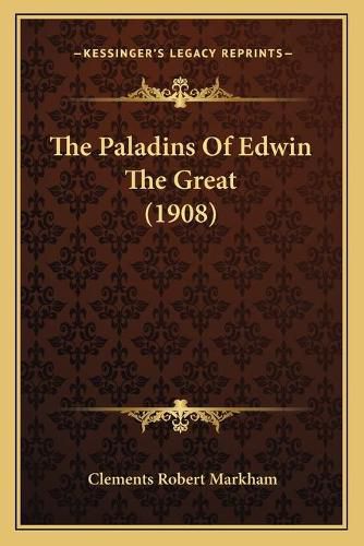 The Paladins of Edwin the Great (1908)