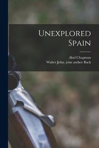 Cover image for Unexplored Spain