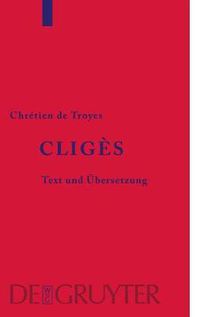 Cover image for Cliges: Auf der Grundlage des Textes von Wendelin Foerster