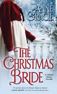 Cover image for The Christmas Bride: A sweet, Regency-era Christmas novella about forgiveness, redemption - and love.