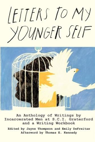 Cover image for Letters to My Younger Self: An Anthology of Writings by Incarcerated Men at S.C.I. Graterford and a Writing Workbook