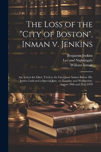 Cover image for The Loss of the "City of Boston", Inman v. Jenkins