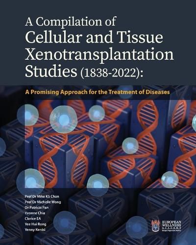 Cover image for A Compilation of Cellular and Tissue Xenotransplantation Studies (1838-2022)