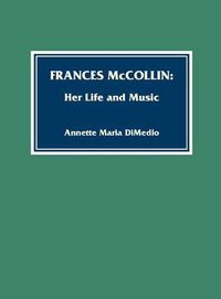 Cover image for Frances McCollin: Her Life and Music