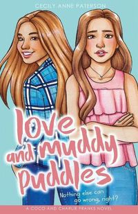 Cover image for Love and Muddy Puddles: A Coco and Charlie Franks novel