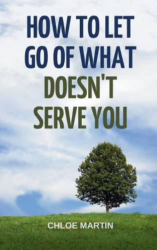 Cover image for How to Let Go of What Doesn't Serve You