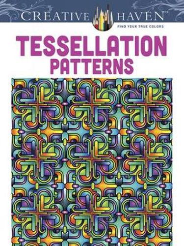 Cover image for Creative Haven Tessellation Patterns Coloring Book