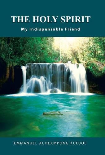 Cover image for The Holy Spirit: My Indispensable Friend