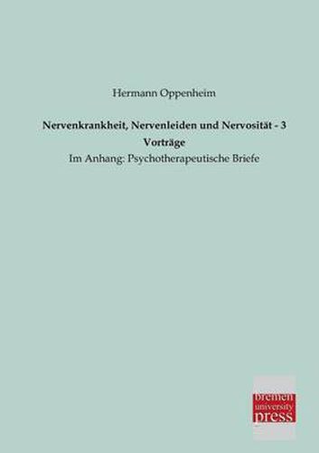 Cover image for Nervenkrankheit, Nervenleiden Und Nervositat - 3 Vortrage