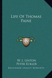 Cover image for Life of Thomas Paine