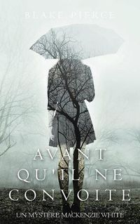 Cover image for Avant qu'il ne convoite