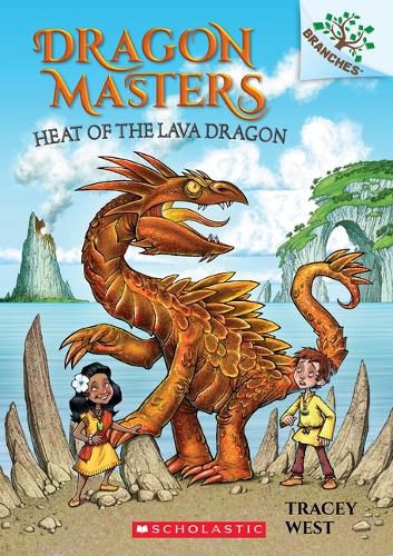 Cover image for Heat of the Lava Dragon: A Branches Book (Dragon Masters #18): Volume 18