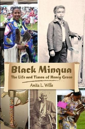 Black Minqua The Life and Times of Henry Green