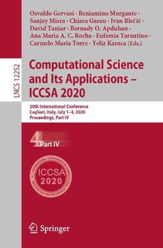 Computational Science and Its Applications - ICCSA 2020: 20th International Conference, Cagliari, Italy, July 1-4, 2020, Proceedings, Part IV