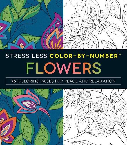 Cover image for Stress Less Color-By-Number Flowers: 75 Coloring Pages for Peace and Relaxation