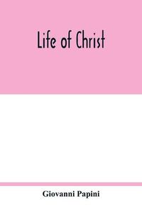 Cover image for Life of Christ