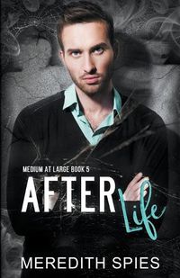 Cover image for After Life (Medium at Large book 5)