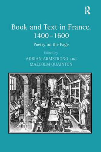 Cover image for Book and Text in France, 1400-1600: Poetry on the Page